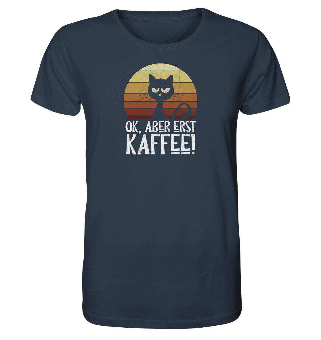 Ok, aber erst Kaffee | launische Katze - Organic Shirt