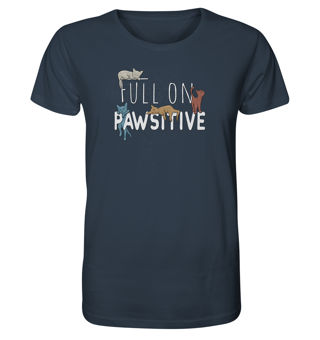 Full On Pawsitive! Gechillte Katzen - Organic Shirt