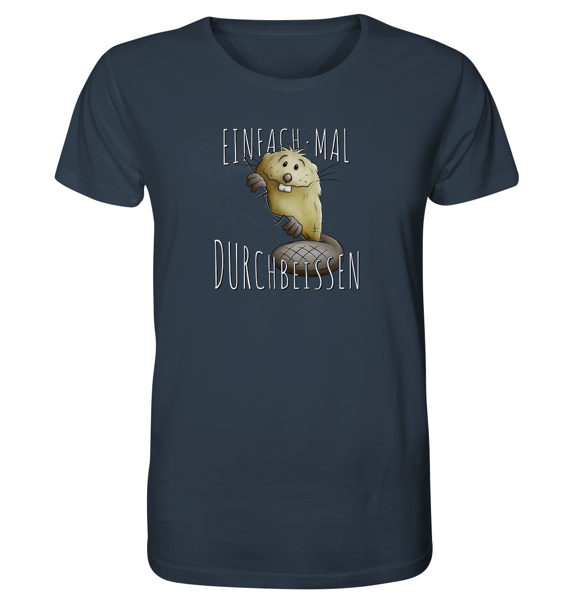 Einfach mal Durchbeissen Biber - Organic Shirt