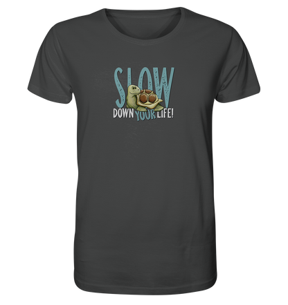 Slow Down Your Life Schildkröte - Organic Shirt