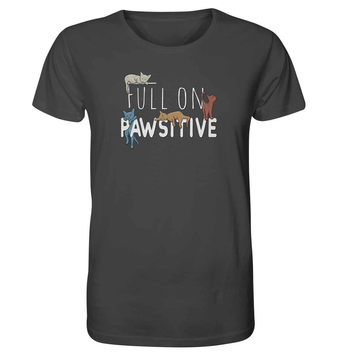 Full On Pawsitive! Gechillte Katzen - Organic Shirt