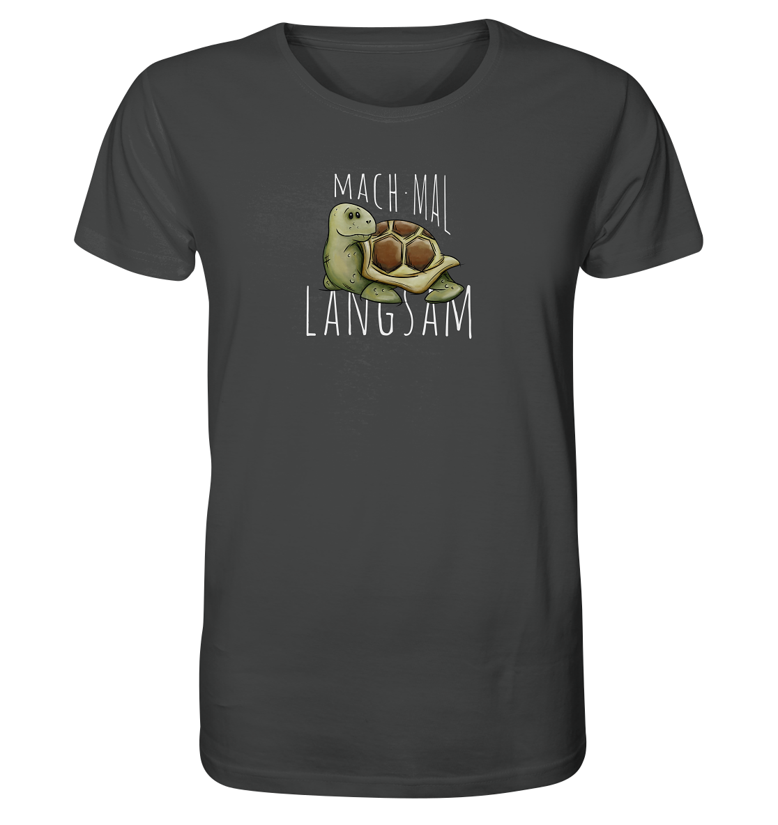 Mach mal langsam Schildkröte - Organic Shirt