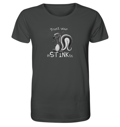 Trust Your inSTINKts Stinktier Humor - Organic Shirt