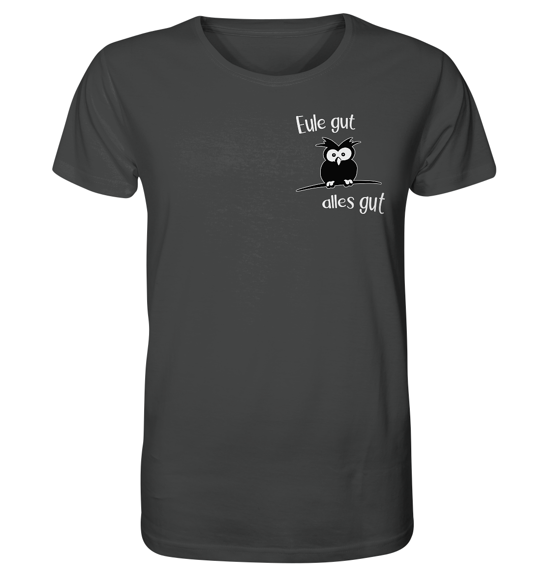 Eule gut, alles gut - Organic Shirt