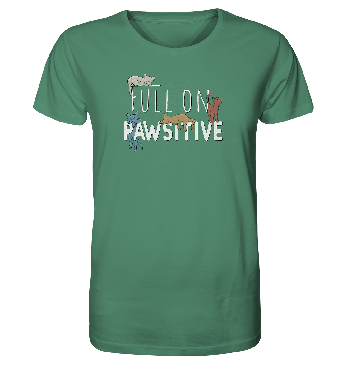 Full On Pawsitive! Gechillte Katzen - Organic Shirt