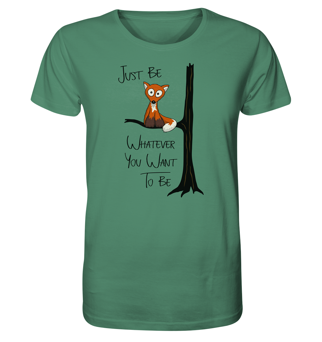 Just Be Whatever | Fuchs wie Eule - Organic Shirt