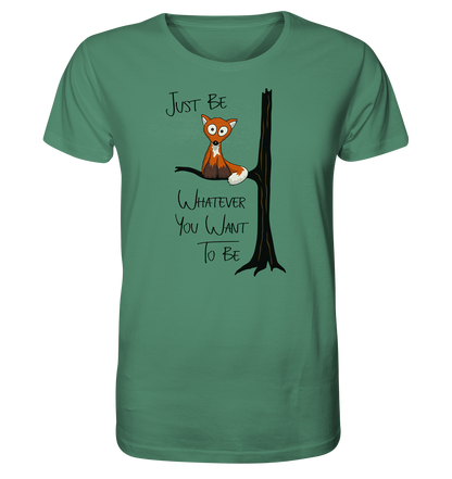 Just Be Whatever | Fuchs wie Eule - Organic Shirt