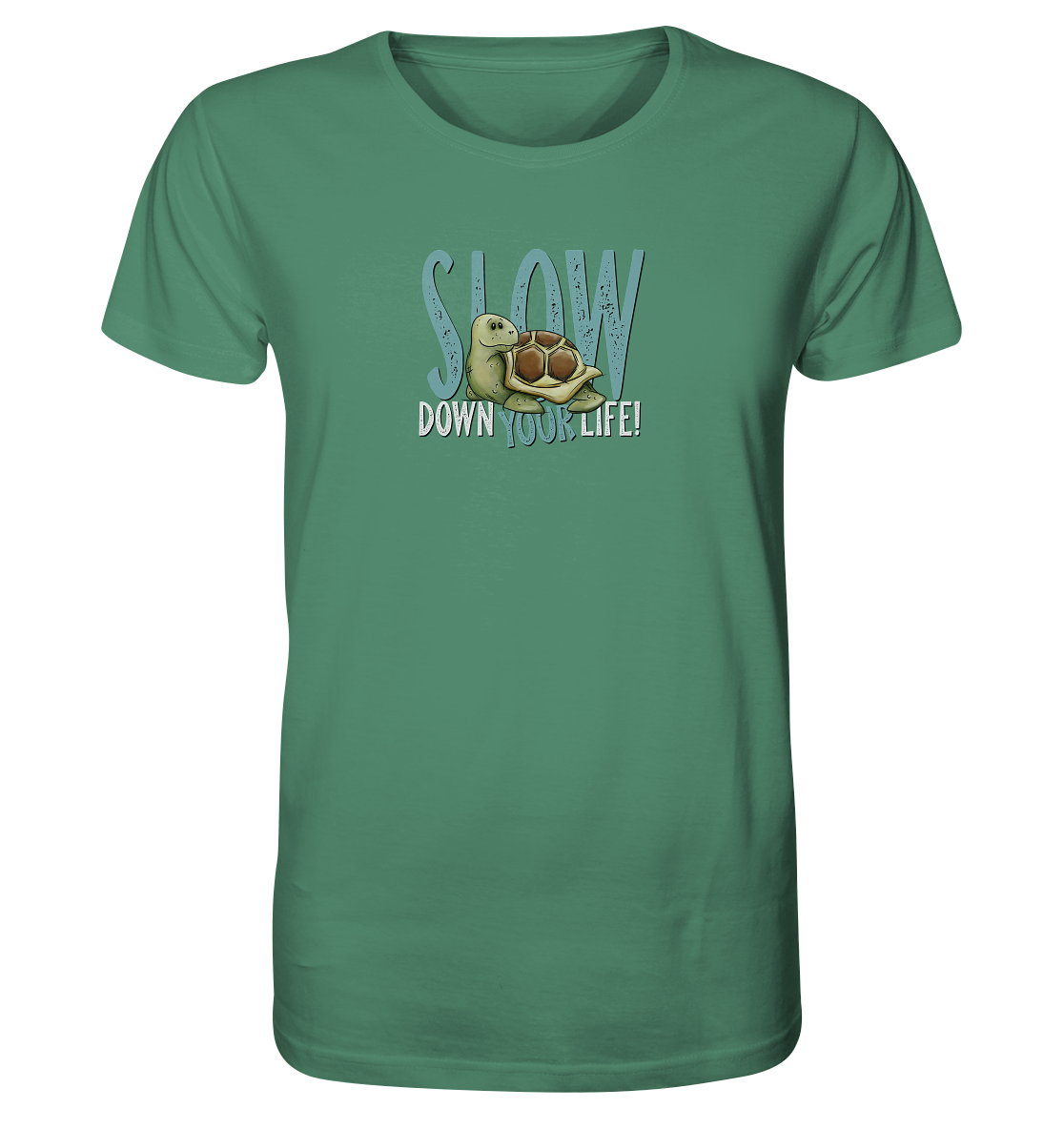 Slow Down Your Life Schildkröte - Organic Shirt