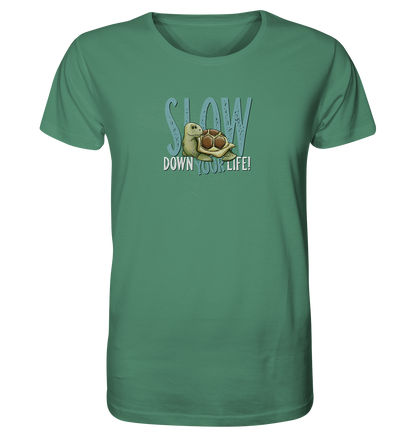 Slow Down Your Life Schildkröte - Organic Shirt