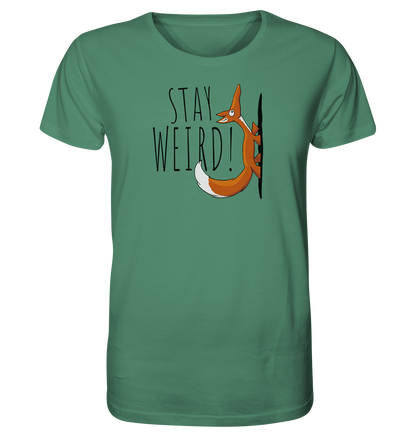 Stay Weird! Schräger Fuchs - Organic Shirt