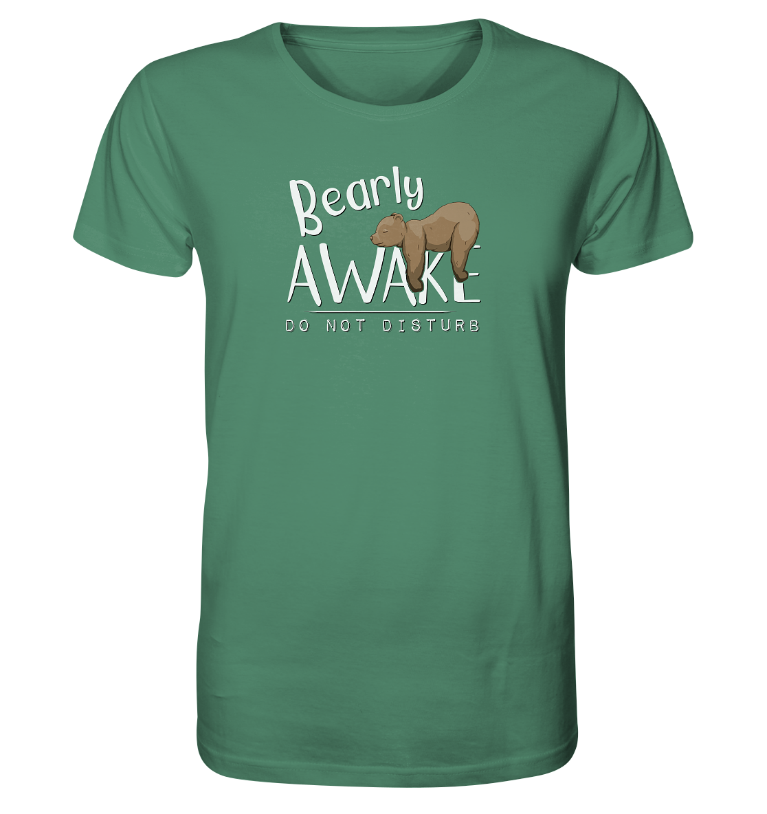 Bearly Awake Bitte nicht stören Bär - Organic Shirt