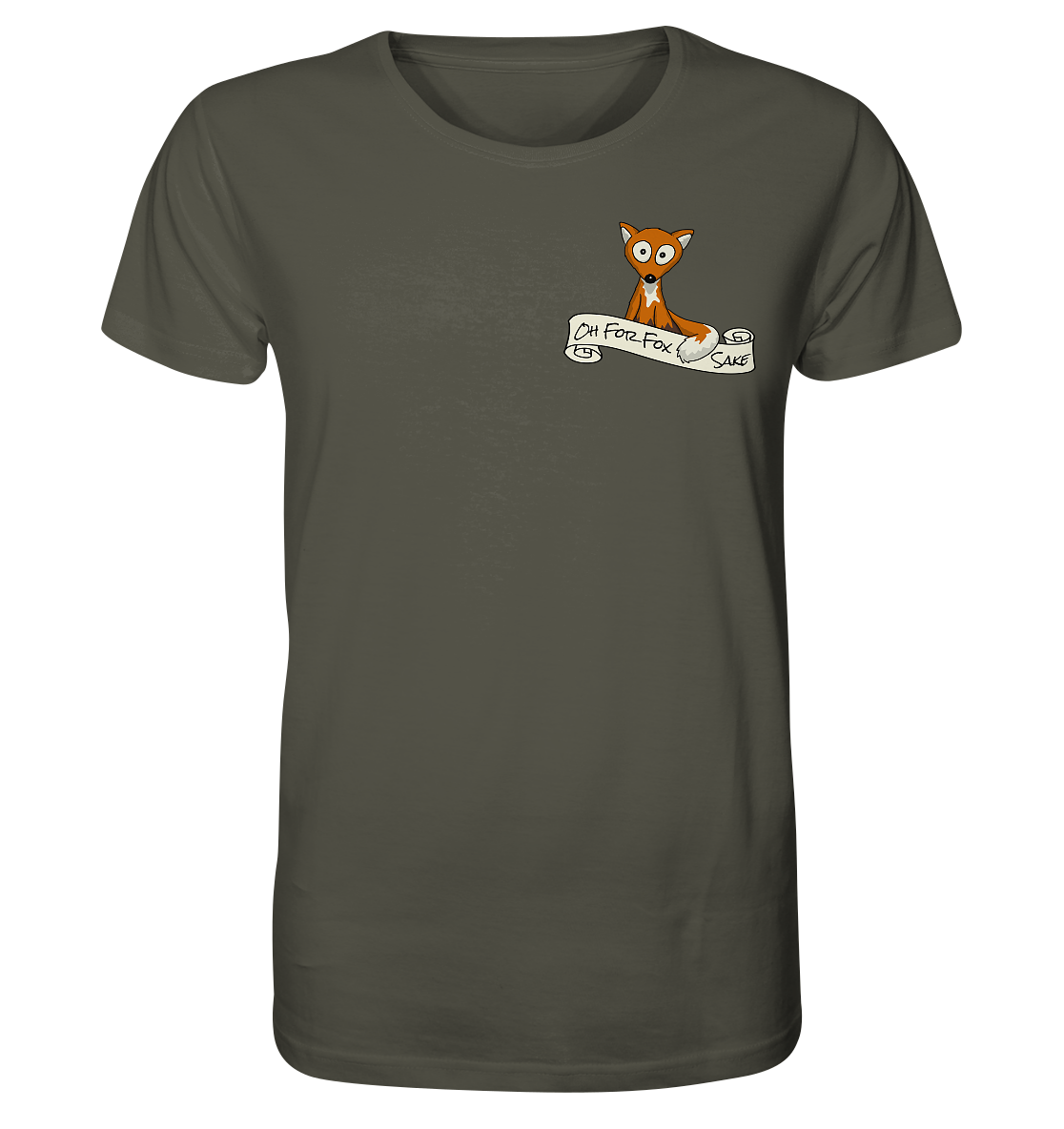 Oh For Fox Sake – Um Fuchses Willen - Organic Shirt