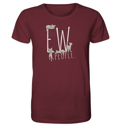 Ew, People. Sarkastische Katzen - Organic Shirt