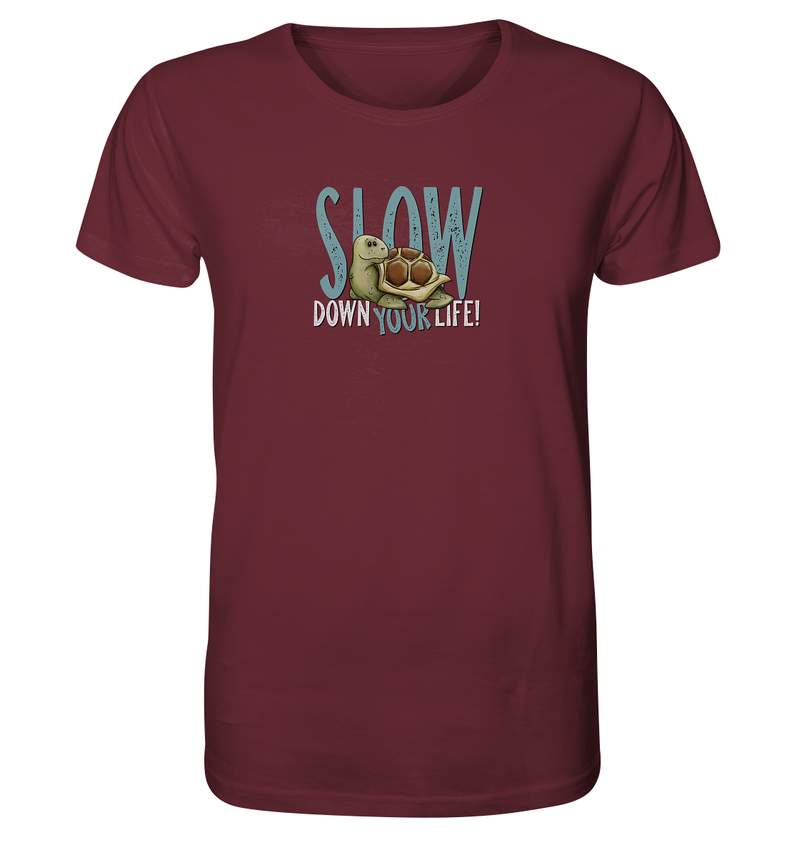 Slow Down Your Life Schildkröte - Organic Shirt