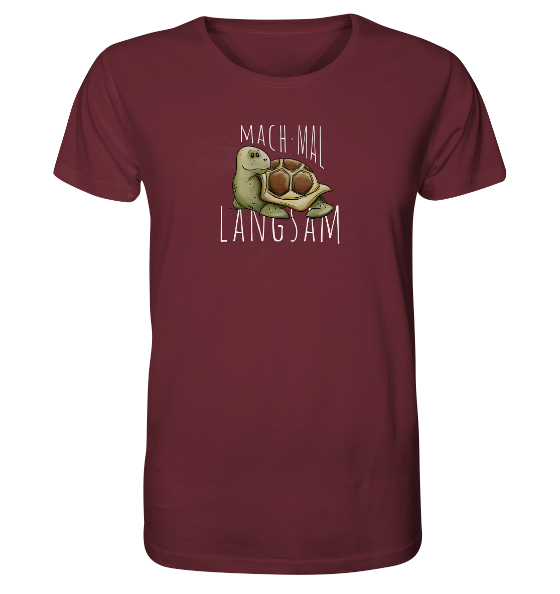 Mach mal langsam Schildkröte - Organic Shirt