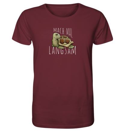 Mach mal langsam Schildkröte - Organic Shirt