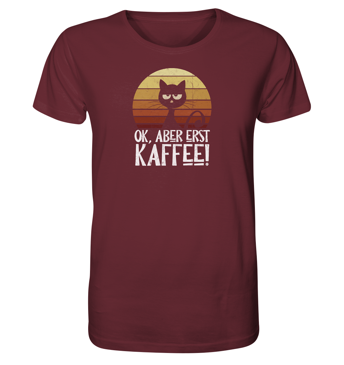 Ok, aber erst Kaffee | launische Katze - Organic Shirt