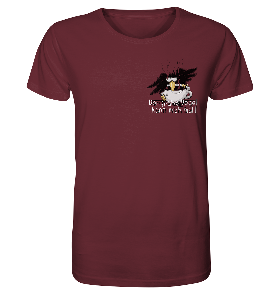Der frühe Vogel kann mich mal | Kaffee Rabe - Organic Shirt