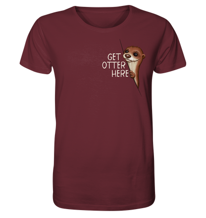 Get Otter Here | Lustiger Otter Kalauer - Organic Shirt