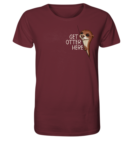 Get Otter Here | Lustiger Otter Kalauer - Organic Shirt