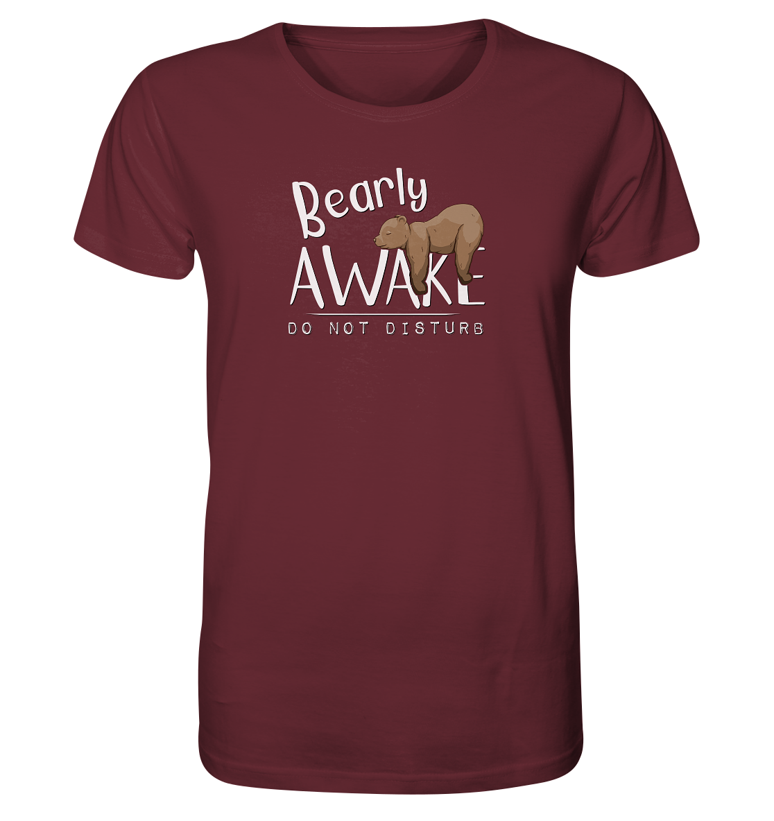 Bearly Awake Bitte nicht stören Bär - Organic Shirt