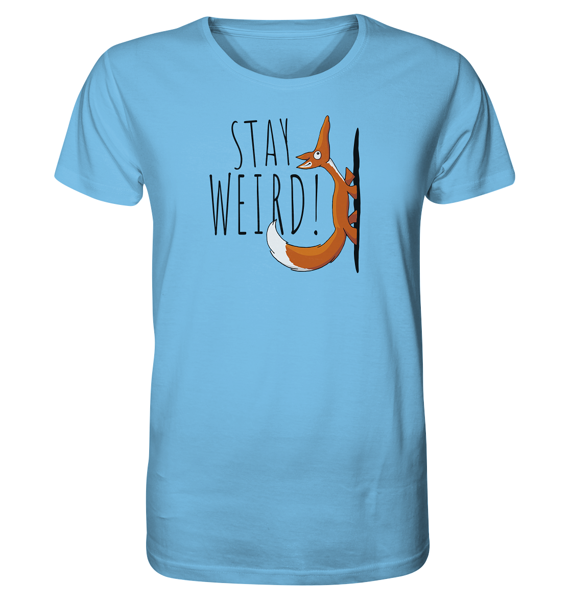 Stay Weird! Schräger Fuchs - Organic Shirt