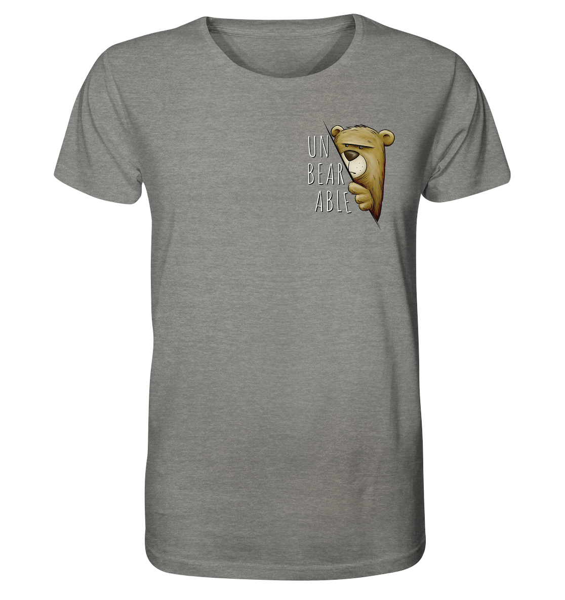 Unbearable – Unerträglich Bär - Organic Shirt