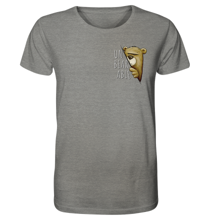 Unbearable – Unerträglich Bär - Organic Shirt
