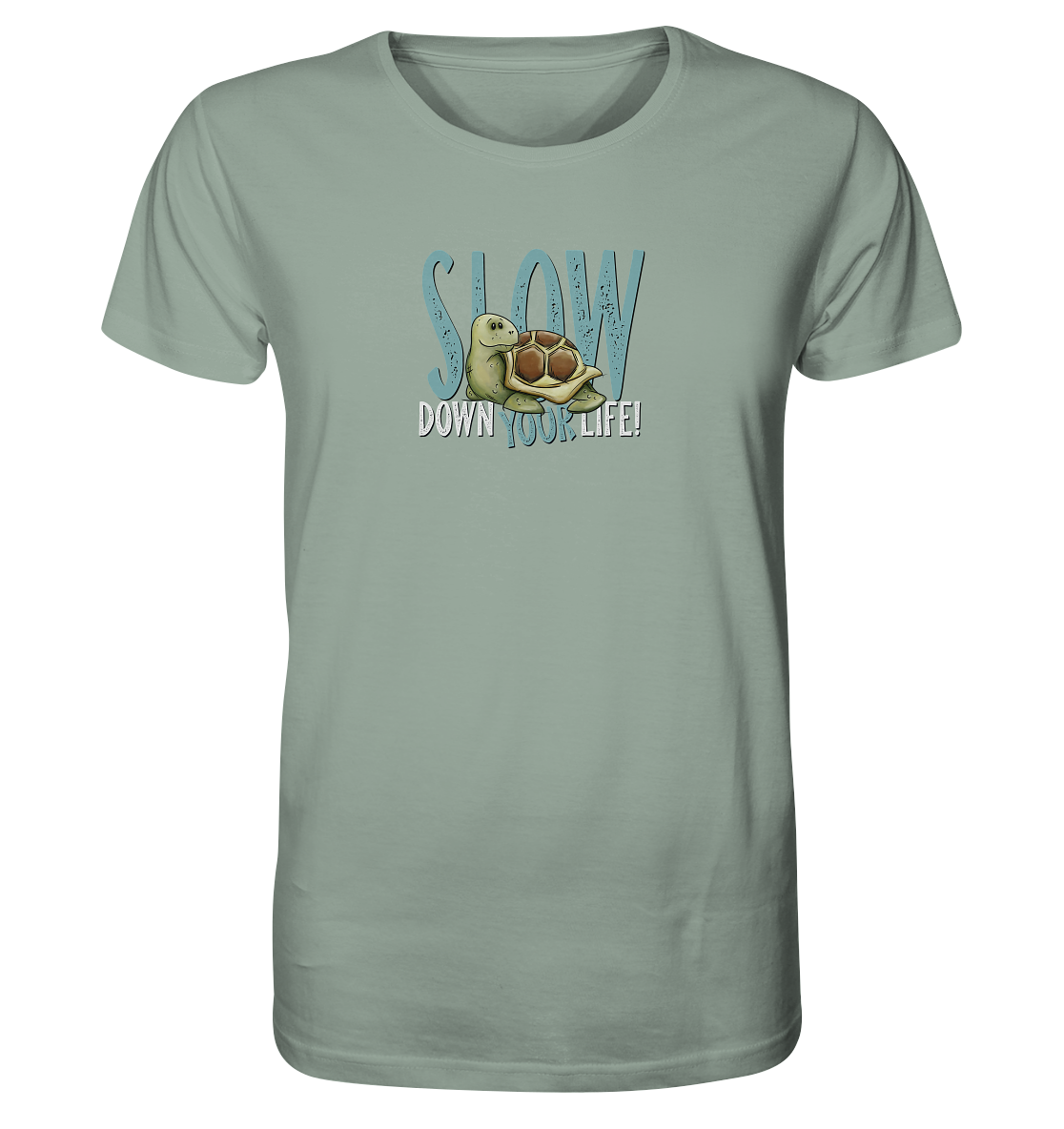Slow Down Your Life Schildkröte - Organic Shirt