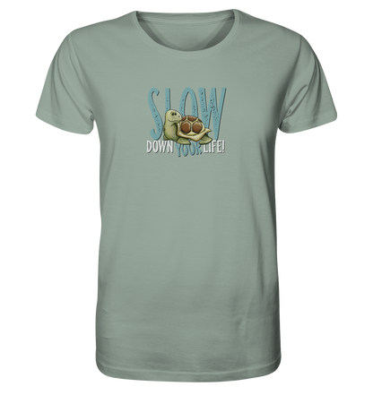 Slow Down Your Life Schildkröte - Organic Shirt