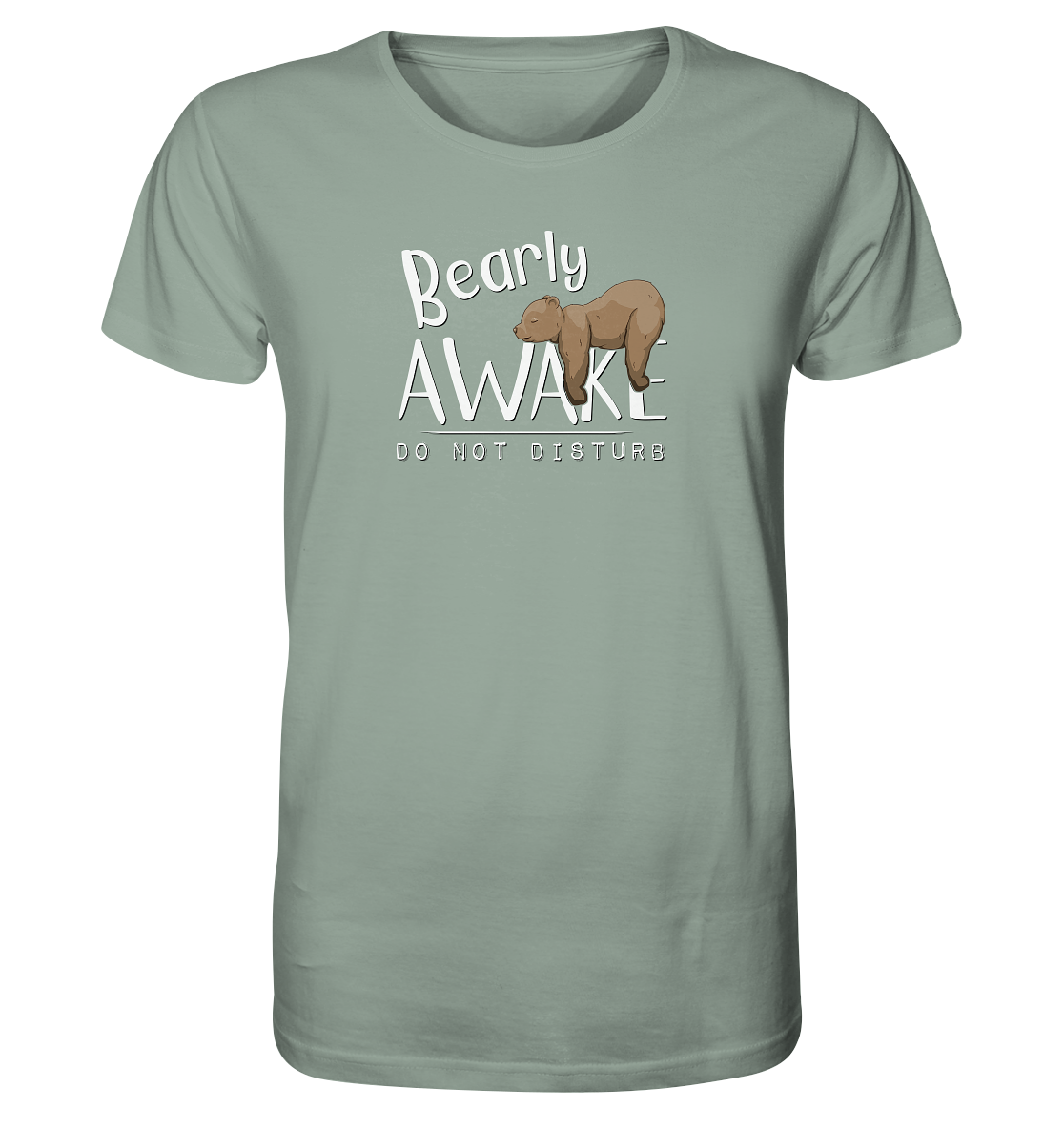 Bearly Awake Bitte nicht stören Bär - Organic Shirt