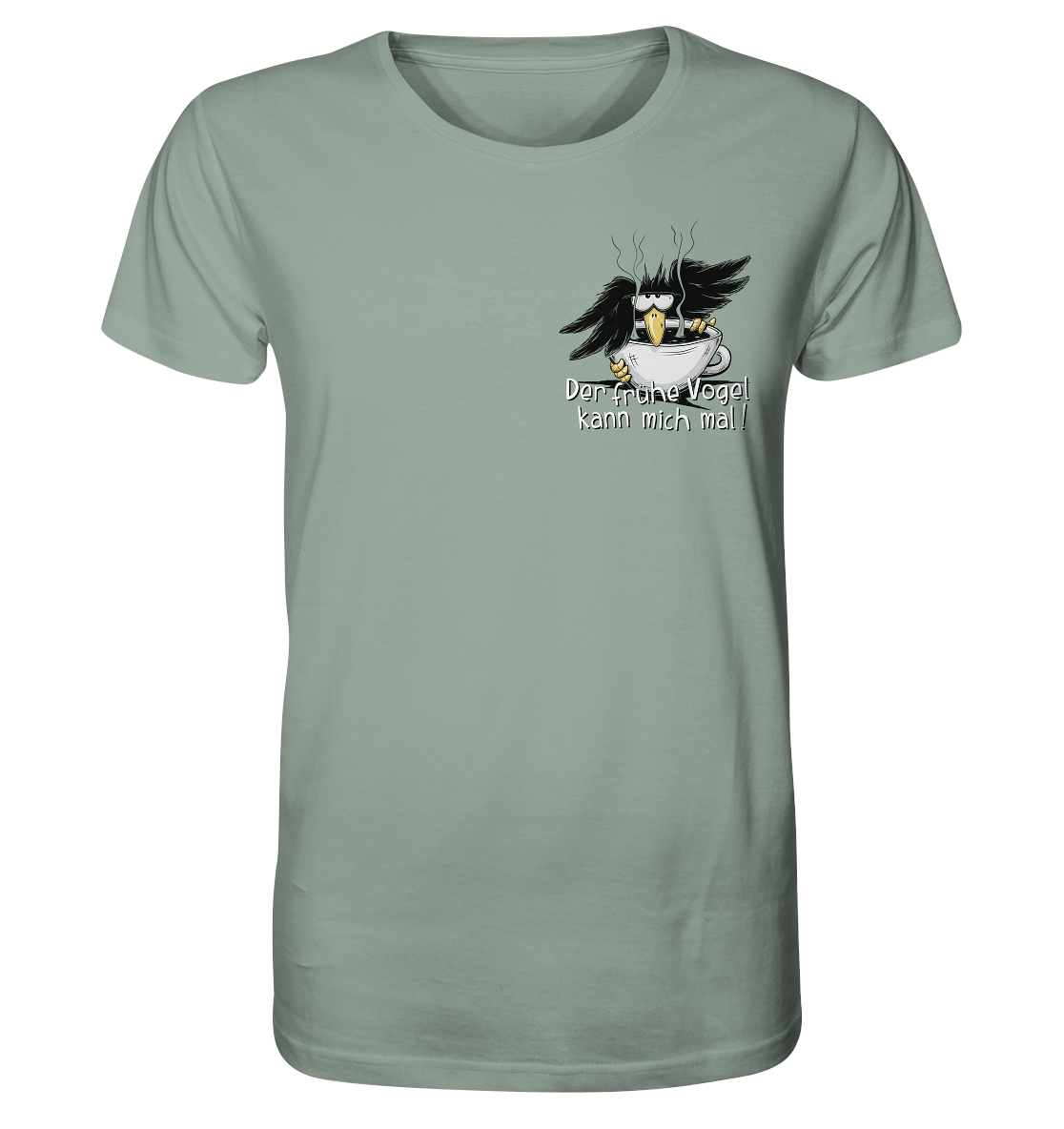 Der frühe Vogel kann mich mal | Kaffee Rabe - Organic Shirt
