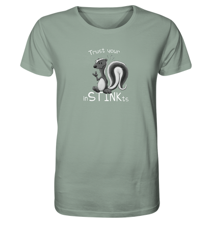 Trust Your inSTINKts Stinktier Humor - Organic Shirt