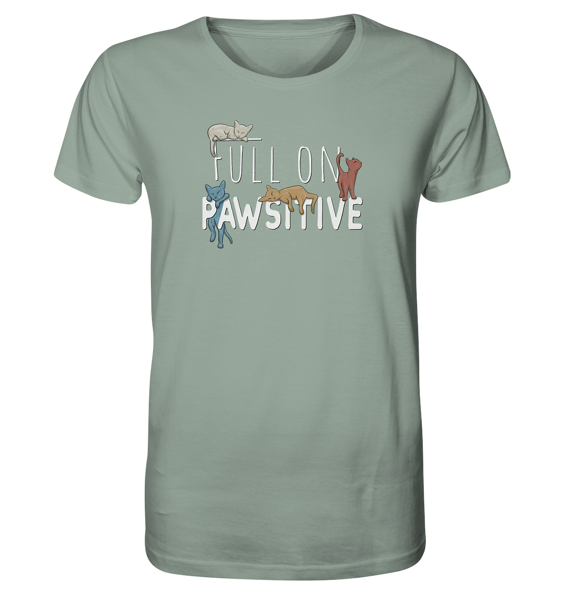 Full On Pawsitive! Gechillte Katzen - Organic Shirt