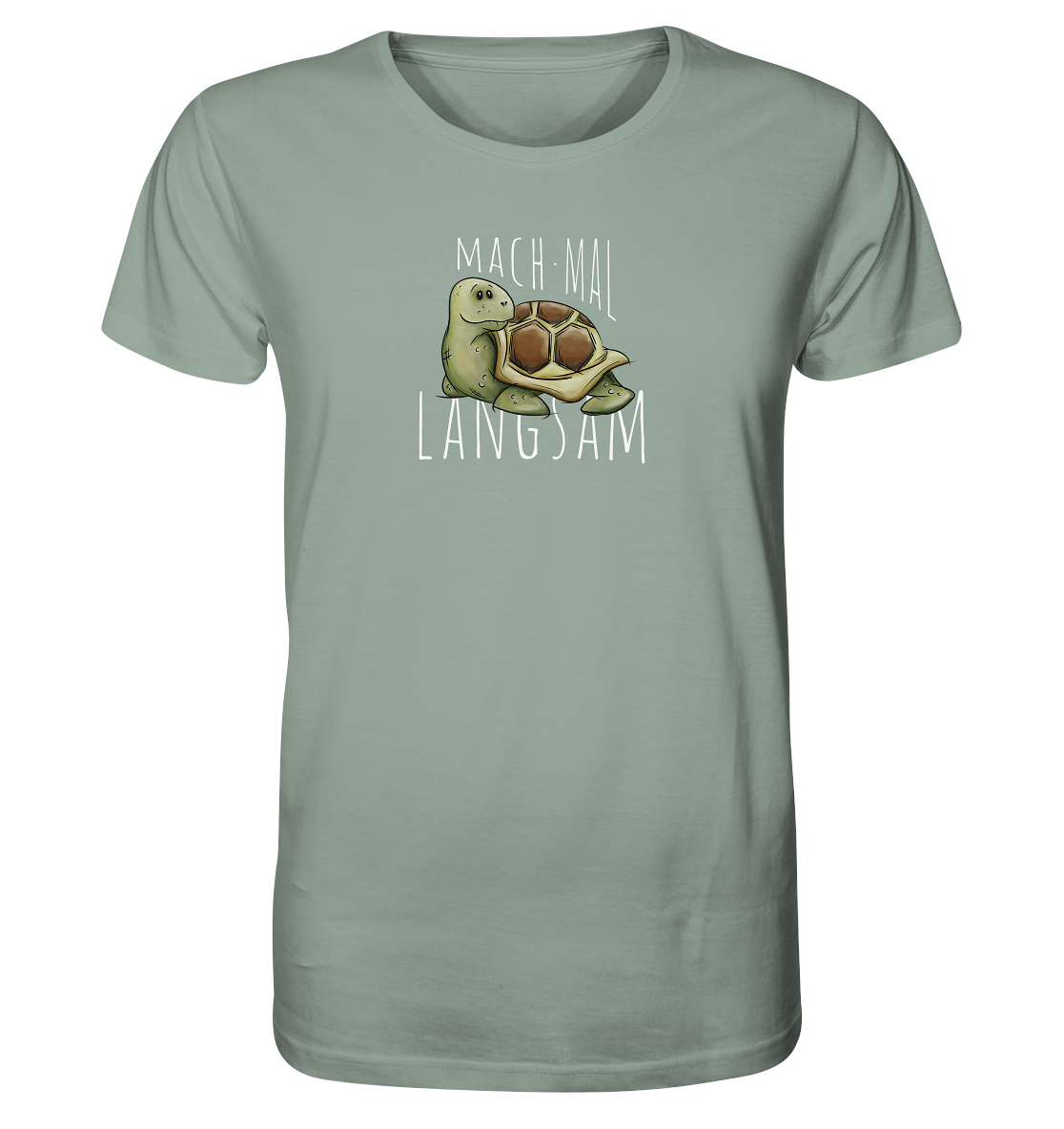 Mach mal langsam Schildkröte - Organic Shirt