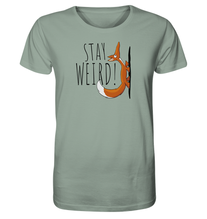 Stay Weird! Schräger Fuchs - Organic Shirt