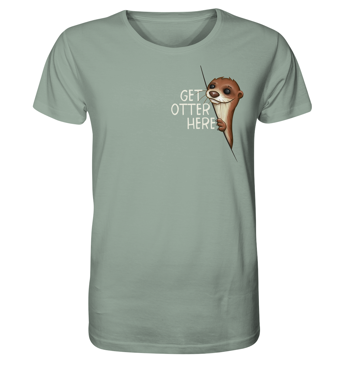 Get Otter Here | Lustiger Otter Kalauer - Organic Shirt