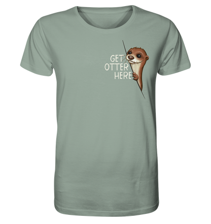 Get Otter Here | Lustiger Otter Kalauer - Organic Shirt