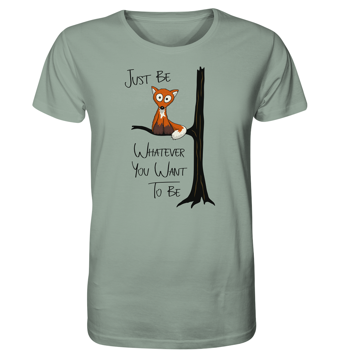 Just Be Whatever | Fuchs wie Eule - Organic Shirt