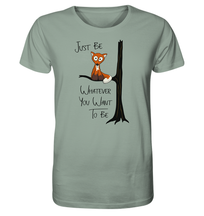 Just Be Whatever | Fuchs wie Eule - Organic Shirt