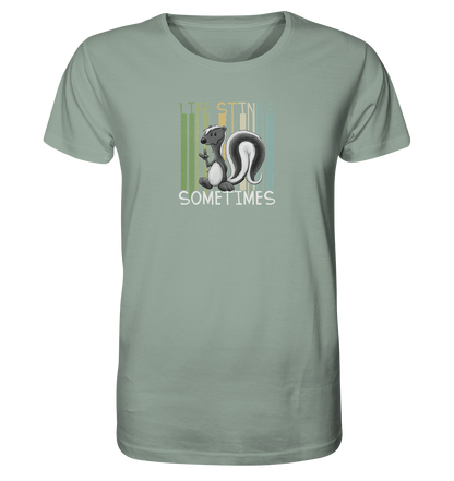 Life Stinks Sometimes Stinktier Weisheit - Organic Shirt