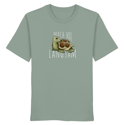Mach mal langsam Schildkröte - Organic Shirt