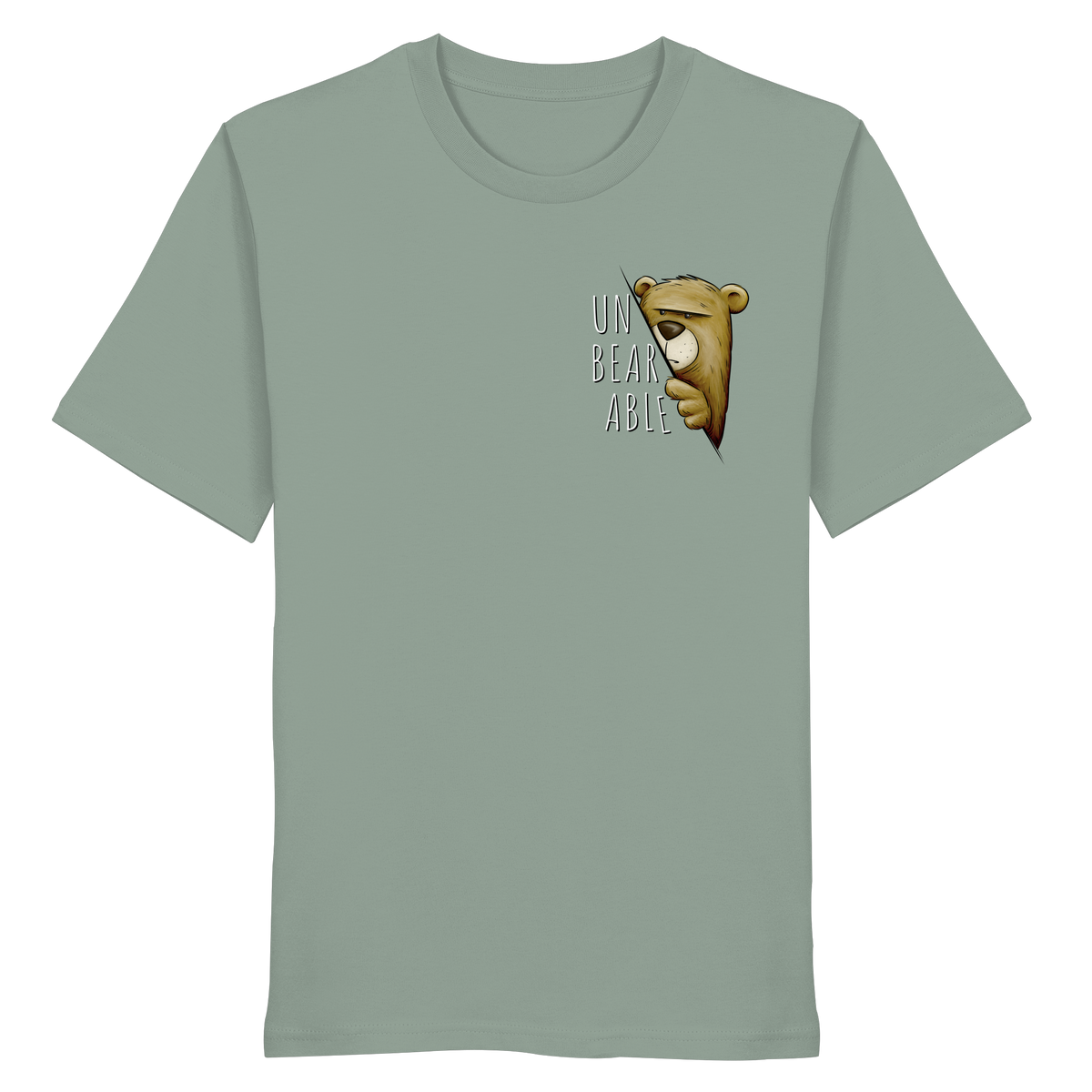 Unbearable – Unerträglich Bär - Organic Shirt