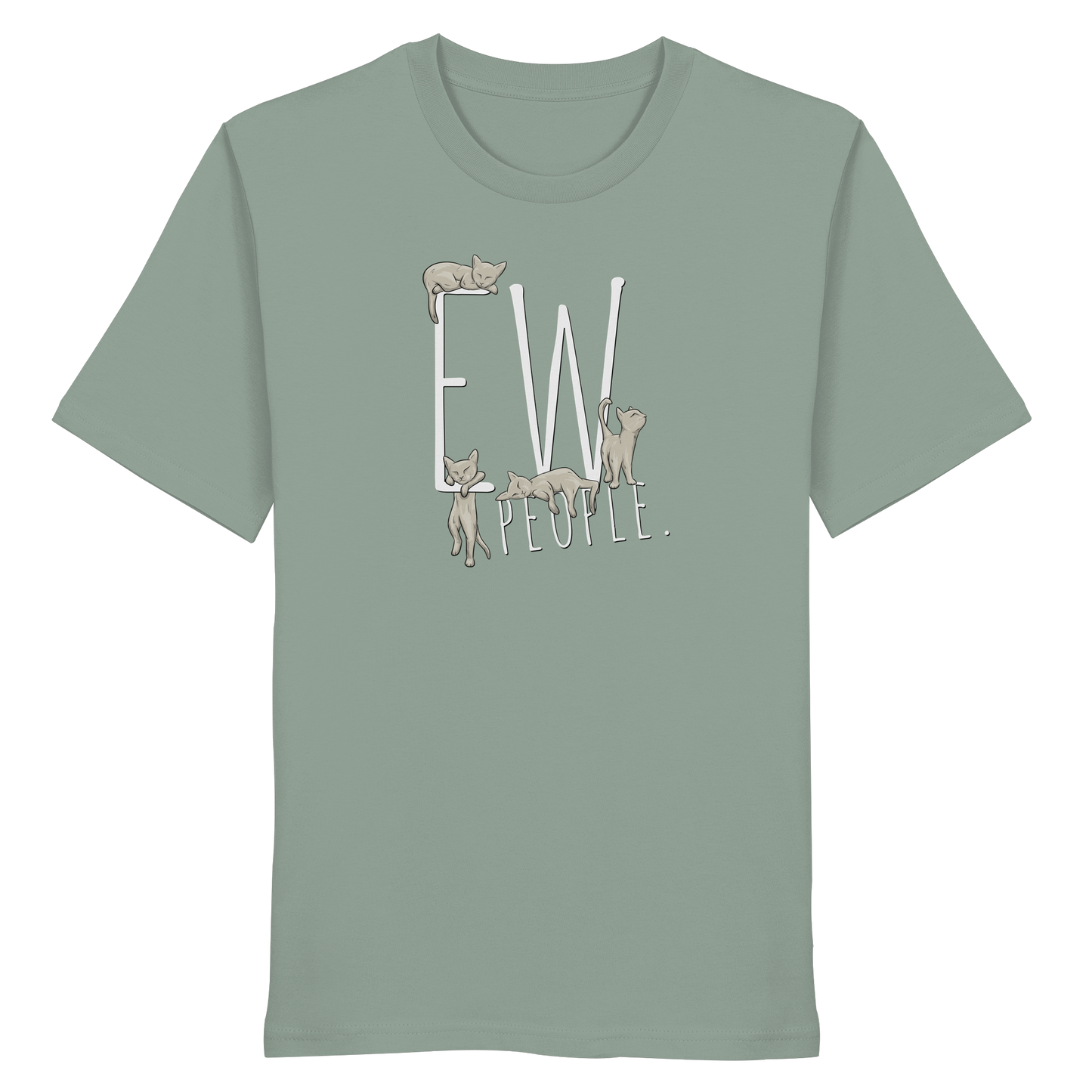 Ew, People. Sarkastische Katzen - Organic Shirt