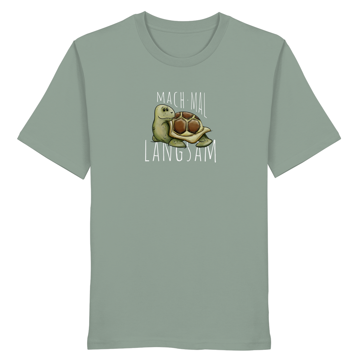 Mach mal langsam Schildkröte - Organic Shirt
