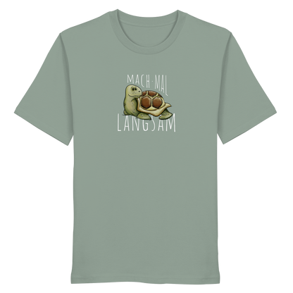 Mach mal langsam Schildkröte - Organic Shirt