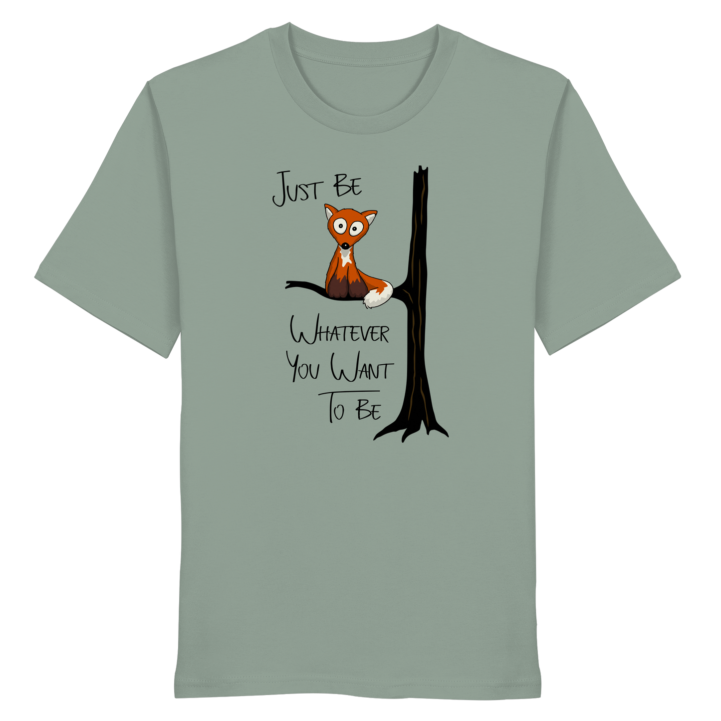 Just Be Whatever | Fuchs wie Eule - Organic Shirt