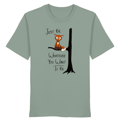 Just Be Whatever | Fuchs wie Eule - Organic Shirt
