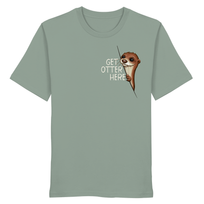 Get Otter Here | Lustiger Otter Kalauer - Organic Shirt