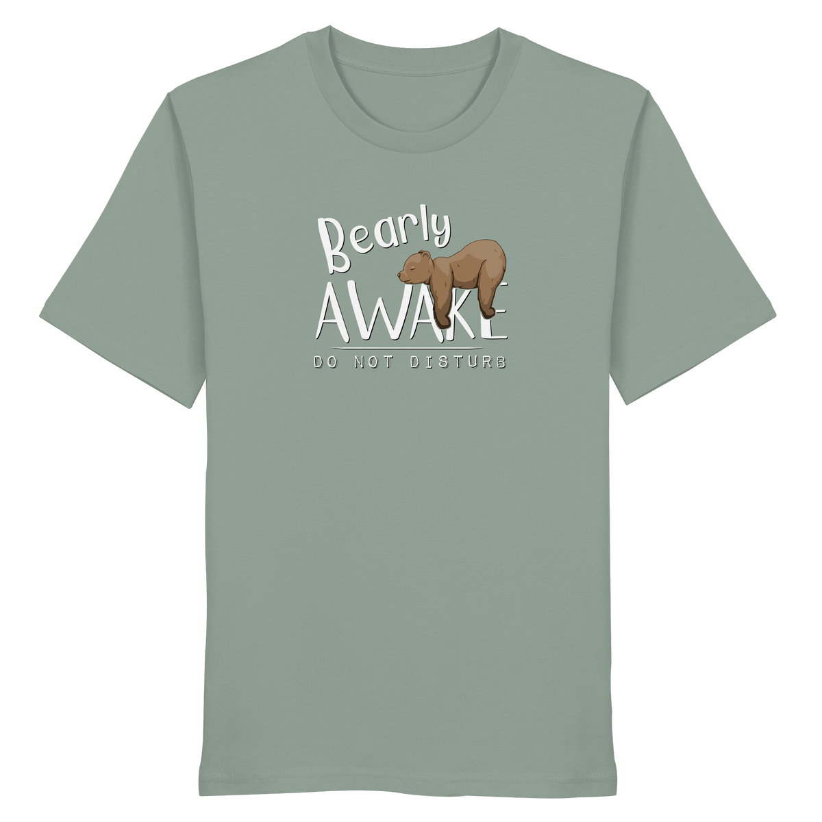 Bearly Awake Bitte nicht stören Bär - Organic Shirt
